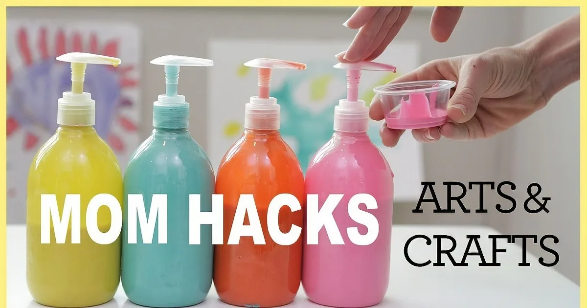 Colorful paint bottles with pump tops, hands holding a small cup, text "MOM HACKS ARTS & CRAFTS" visible.