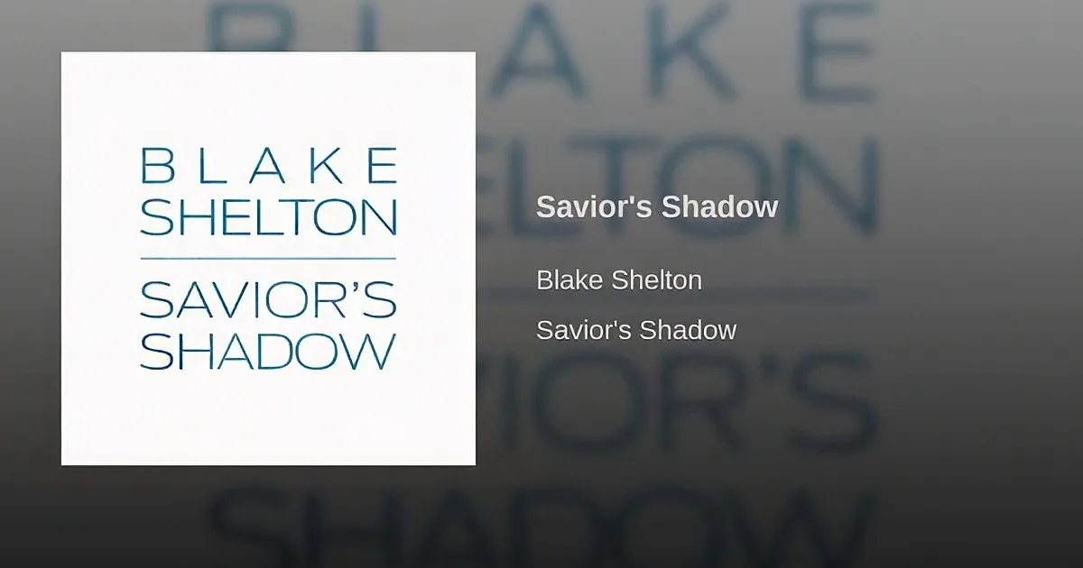 "Blake Shelton" and "Savior's Shadow" text on a white and blurred background.