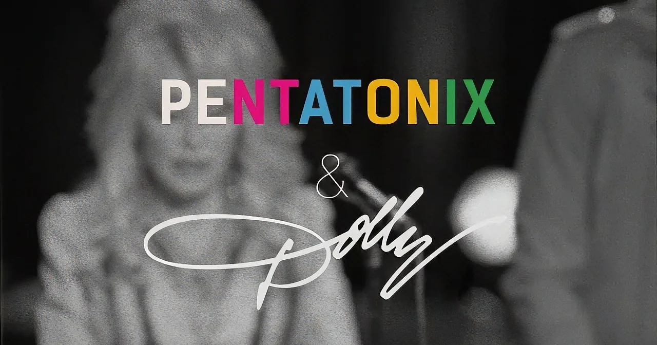 Dolly Parton Partners With Pentatonix for This Amazing Rendition of ''Jolene''