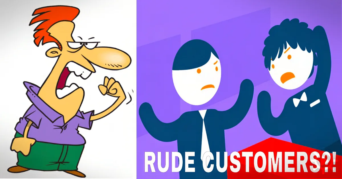 A cartoon character with an angry expression, alongside two other characters labeled "RUDE CUSTOMERS!!" in bold text.