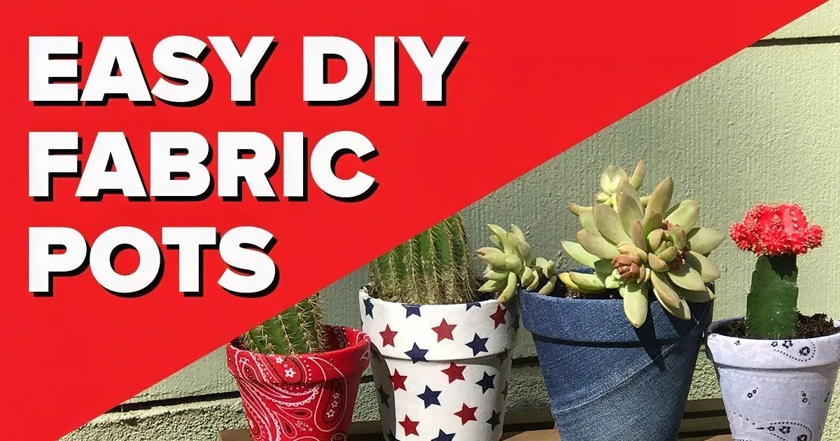 These Easy Diy Fabric Covered Pots Will Make Your Plants Pop!