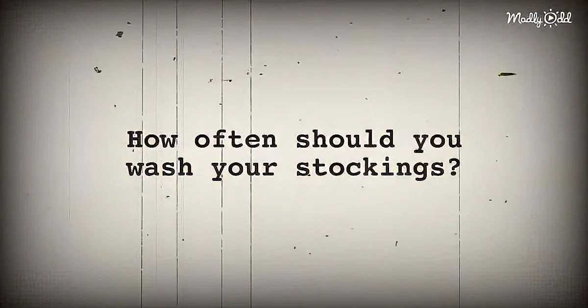 A vintage-style text asking, "How often should you wash your stockings?"